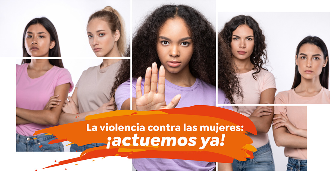 La violencia contra las mujeres: ¡actuemos ya!