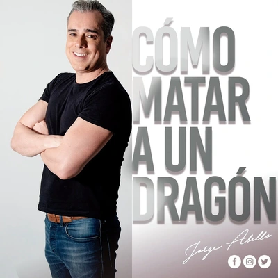 Charla con Jorge Enrique Abello: ¿Cómo matar a un dragón?