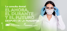 La consulta dental: el ahora, el durante y el futuro después de la pandemia