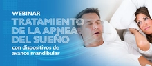 Webinar: Tratamiento de la apnea del sueño con dispositivos de avance mandibular