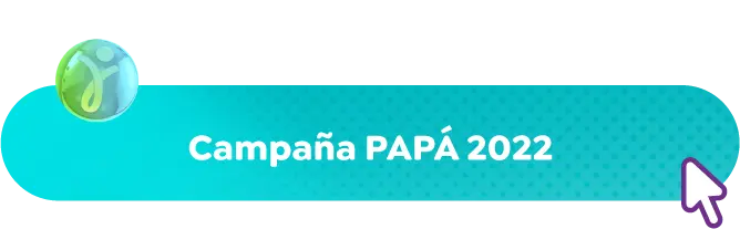 Campaña PAPÁ 2022
