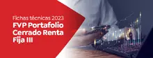 Fichas técnicas 2023 FVP Portafolio Cerrado Renta Fija III