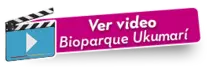 Botón video Convenio Parque Ukumarí 