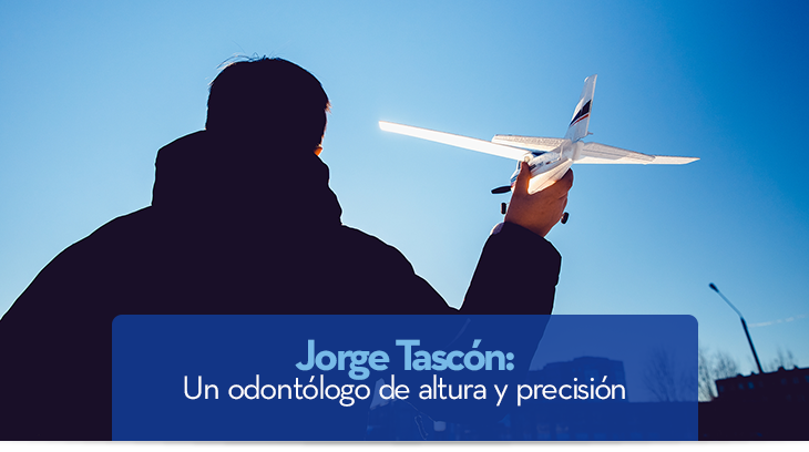  Jorge Tascón: Un odontólogo de altura y precisión 