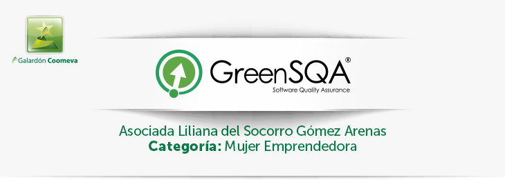 GreenSQA Asociada Liliana del Socorro Gómez Arenas Categoría: Mujer Emprendedora