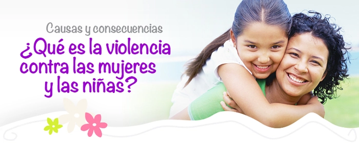 Definiciones de la violencia: ¿Qué es la violencia contra las mujeres y las niñas?
