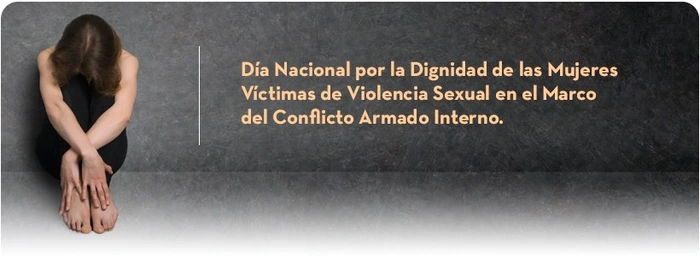 Día Nacional por la Dignidad de las Mujeres: Víctimas de violencia sexual en el conflicto armado
