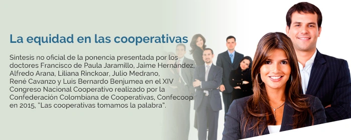 La equidad en las cooperativas: XIV Congreso Nacional Cooperativo 2015