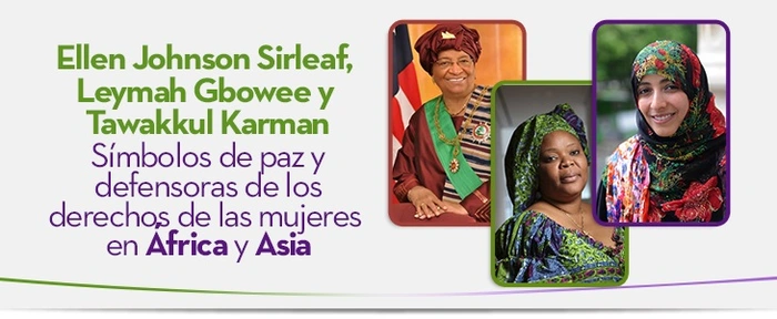 Ellen Johnson Sirleaf, Leymah Gbowee y Tawakkul Karman: Símbolos de paz y los derechos de las mujeres en África y Asia  