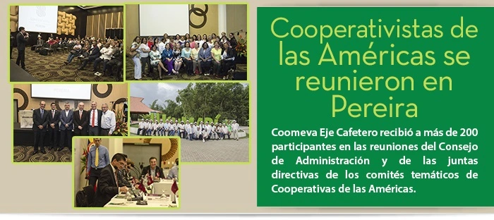 Cooperativistas de las Américas se reunieron en Pereira