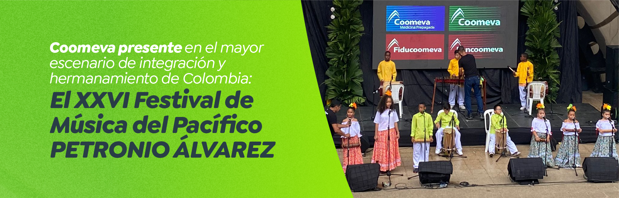 Coomeva presente en el mayor escenario de integración y hermanamiento de Colombia: El XXVI Festival de Música del Pacífico Petronio Álvarez